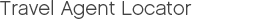 Travel Agent Locator