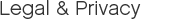 Legal & Privacy