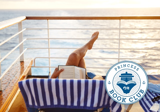 Princess Cruises Book Club logo overlay; Guest in a lounge chair with legs crossed reading a book while watching the ocean 